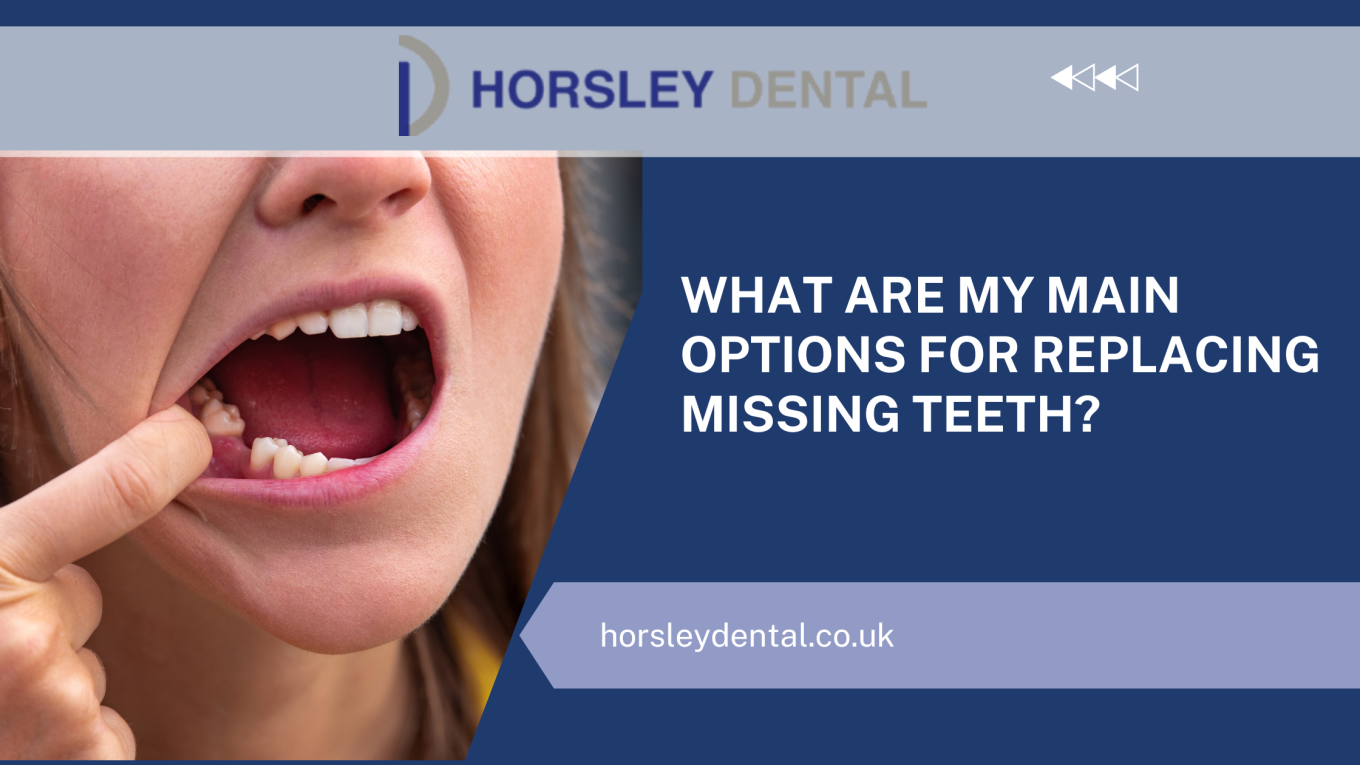 What Are My Main Options For Replacing Missing Teeth?
